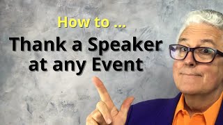 How to thank a speaker at any event.