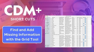 Find and Add Missing Info With The Grid Tool | CDM+ Short Cuts