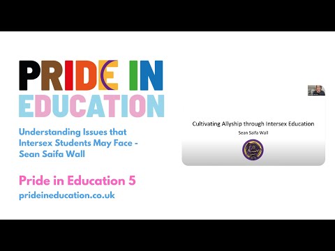 Understanding Issues that Intersex Students Face | Sean Saifa Wall | Pride In Education 5