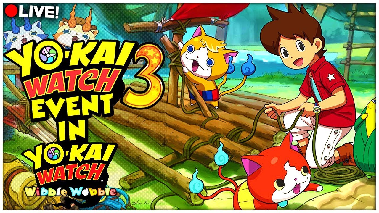 Das YO KAI WATCH 3 EVENT YoKai Watch Wibble Wobble 🔴 Live YouTube