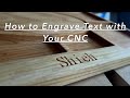 How to Engrave Text with Your CNC