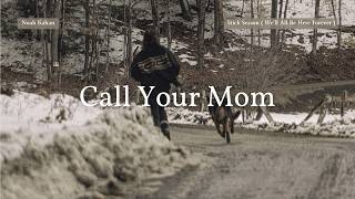 Call Your Mom - Noah Kahan [Lyrics - Vietsub]