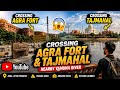 🔥Taj Mahal &amp; Agra Fort From Yamuna River Side | Stunning Crossing View Beautiful Yamuna River Scene😍