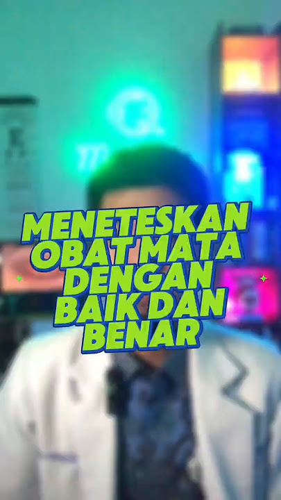 Tips Menggunakan Obat Tetes Mata dengan Baik dan Benar (Part 1)