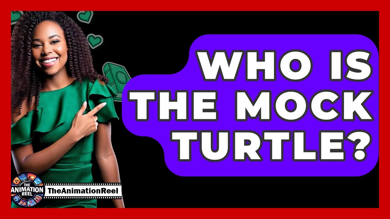 Who Is The Mock Turtle? - The Animation Reel