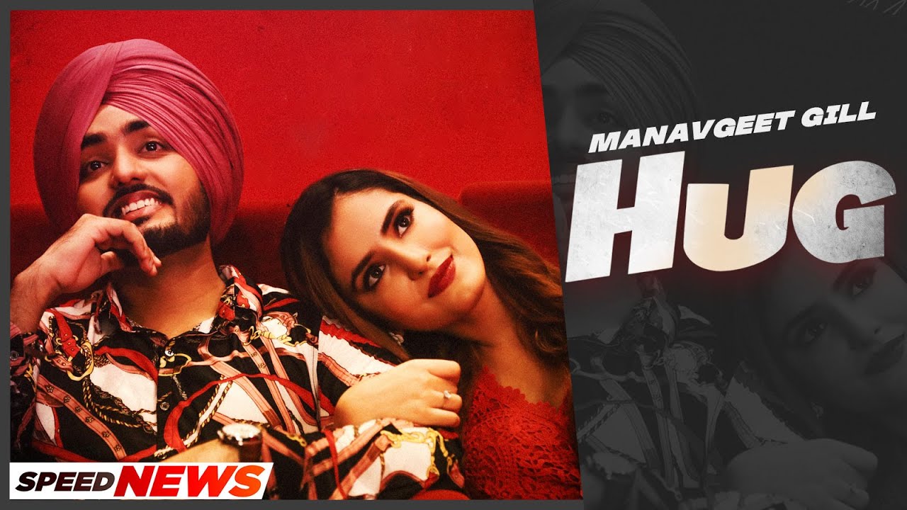 Hug (News) | Manavgeet Gill | Hakeem | Latest Punjabi Songs 2021 | Speed Records