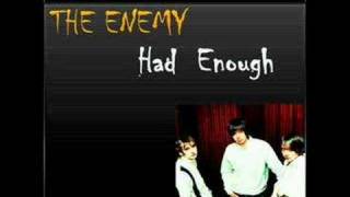 The Enemy Had Enough