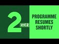 Rte2  programme resumes shortly