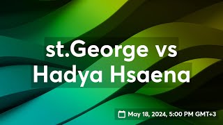 st.George vs Hadya Hsaena