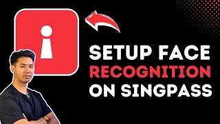 How To Set Up Face Recognition on Singpass