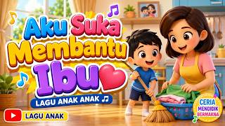 Aku Suka Membantu Ibu | Lagu Anak Indonesia | Lagu Anak Terbaru