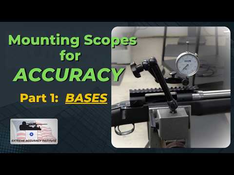 Mounting scopes for accuracy  Part 1 - BASES