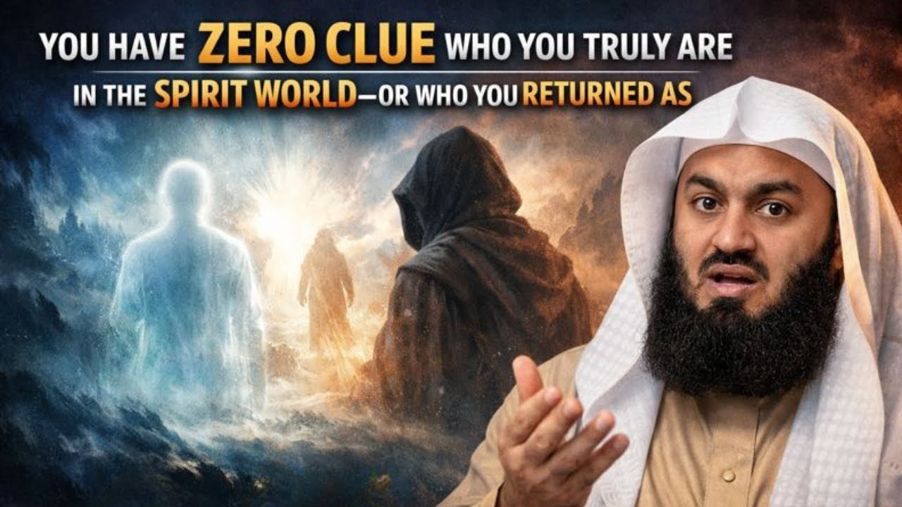 Your True Identity in the Spirit World Will Surprise You - islamic reminder |  Mufti Menk