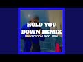 Hold you down remix