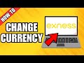 How To Change Currency in Exness