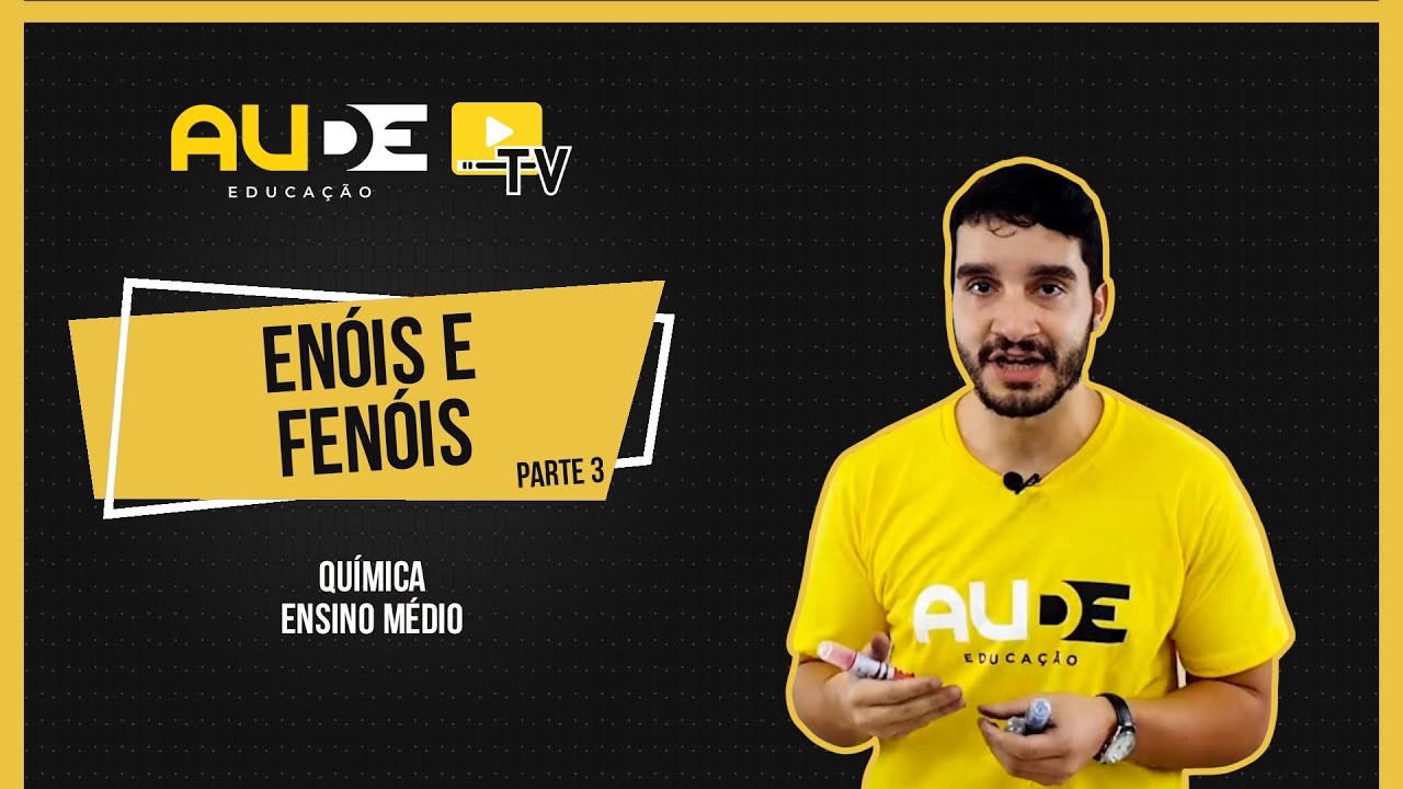 Enóis e Fenóis - Aula de Química (PARTE 3/3)
