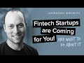 3 Ways Startups Are Coming for Established Fintech Companies -- And What To Do About It