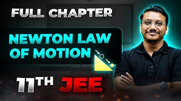 Newton Law of Motion FULL CHAPTER | Class 11th Physics | Arjuna Jee