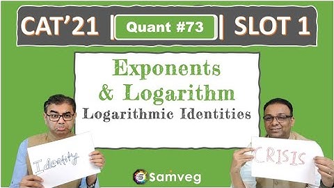 Quant #73 | CAT 2021 Solution | Slot 1 | Logarithmic Identities (Exponents & Logarithm)