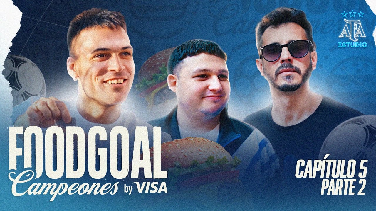 LAUTARO MARTÍNEZ - FOODGOAL "CAMPEONES" BY VISA | Episodio 5 - PARTE 2