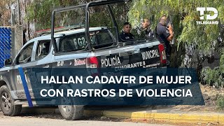 Hallan cuerpo de una mujer en Ecatepec; presenta rastros de violencia