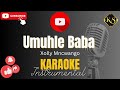 Xolly Mncwango - Umuhle Baba | Karaoke | Instrumental | Kea Studios