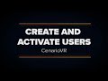 Create and Activate Users in CenarioVR