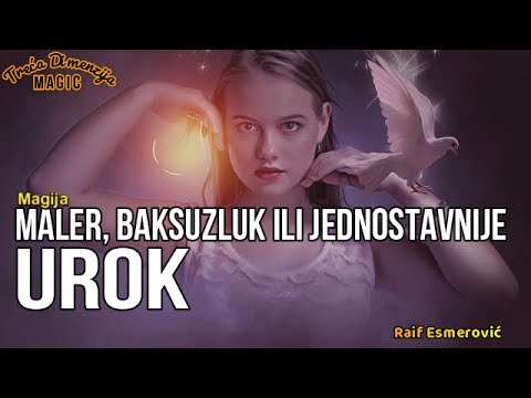 MALER, BAKSUZLUK ILI JEDNOSTAVNIJE – UROK