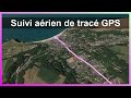  faire des vidos suivi arien de vos tracs gps 