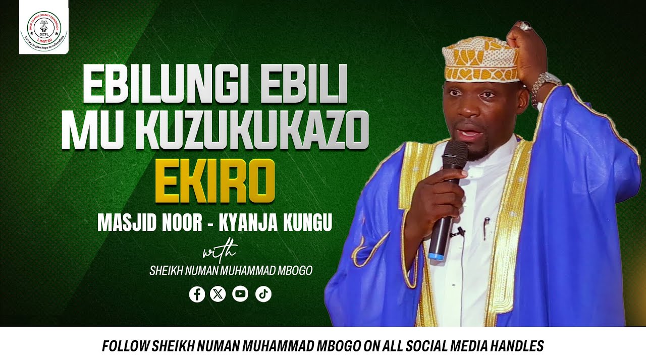 EBILUNGI EBILI MU KUZUKUKAZO EKIRO - SHEIKH NUMAN MUHAMMAD MBOGO