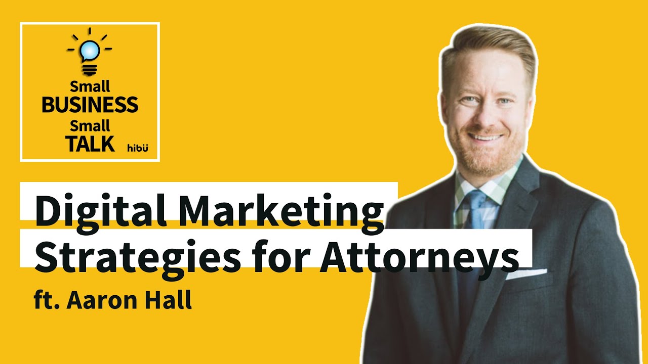 Digital Marketing Strategies for Attorneys | ft. Aaron Hall, Attorney for Business Owners