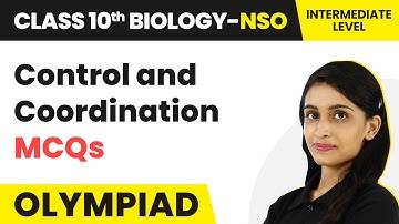 Control and Coordination - Intermediate Level MCQs | Class 10 National Science Olympiad (Biology)