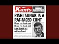 Rishi sunak is a ratfaced cunt