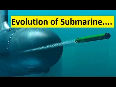 Naval Defense : How Submarine&rsquo;s Evolved (Life Journey of Submarine)