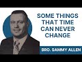 Some things that time can never change brother sammy allen  1986