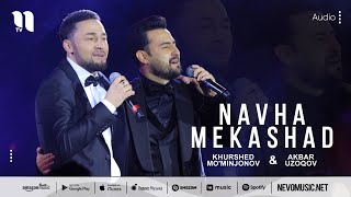 Khurshed Mo'minjonov & Akbar Uzoqov - Navha mekashad (audio 2022)