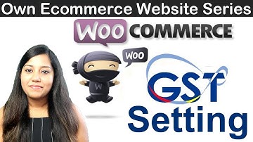 Woocommerce GST Tax Setup | Part 8| Simple setting for gst tax slab 2019