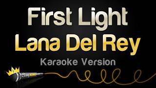 Lana Del Rey - First Light (Karaoke Version)