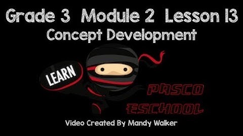 Grade 3 Module 2 Lesson13 Concept Development