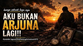 AKU BUKAN ARJUNA LAGI