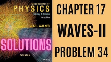 Halliday resnick chapter 17 problem 34 solution | Fundamentals of physics 10e solutions