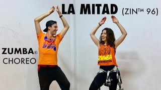 'La Mitad' (ZIN™ 96) - Zumba® Choreo [ft. ZIN Ola Oberda]