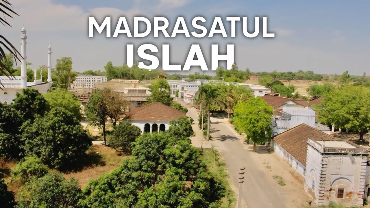 Exploring Madrasatul Islah | Saraimeer Azamgarh | Known for Quality Education in Azamgarh District