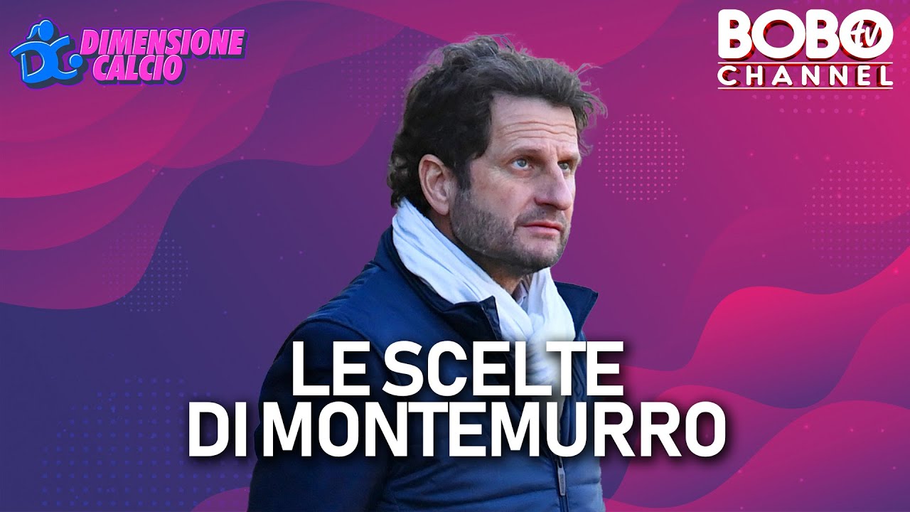 Le scelte di Montemurro | Dimensione Calcio - YouTube