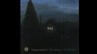 Heavenchord - Strolling In The Night EP [MCD002] 192 kbps