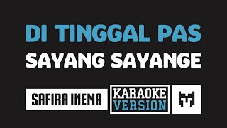 [ Karaoke ] Safira Inema - Ditinggal Pas Sayang Sayange