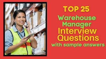 Warehouse Manager Interview Questions and Answers for 2025