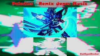 Paladins - Remix Jenos Music