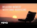 Ennio morricone  relaxing moment with ennio morricone peaceful  relaxing music