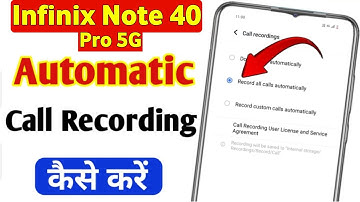 Infinix note 40 Pro 5g me auto call recording setting |infinix note 40 Pro 5g me call recording kare